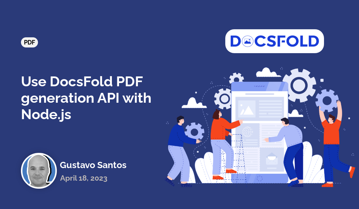Use DocsFold PDF generation API with Node.js · Docsfold
